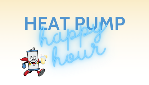 heat pump happy hour