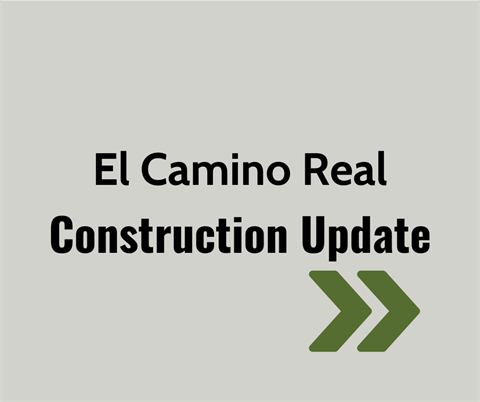 El Camino Real Construction Update.png
