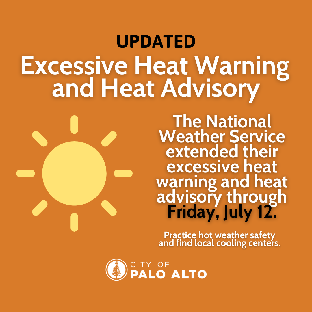 Excessive Heat Warning and Heat Advisory in Effect – City of Palo Alto, CA