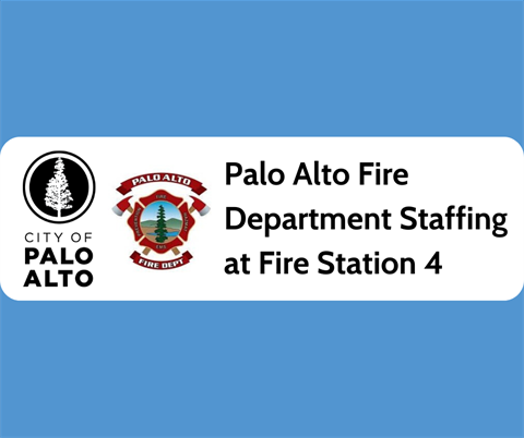 Palo Alto Fire Department Staffing at Fire Station 4 Details & Next Steps.png