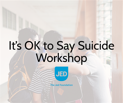 It's OK to Say Suicide Workshop
