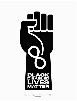 Black power fist against white background with infinity symbol and the words “Black Disabled Lives Matter” in bold white font down the wrist